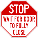 Stop Wait For Gate To Fully Close Sign