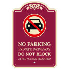 No Parking Private Driveway Do Not Block 24 Hour Access Required Décor Sign