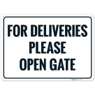 For Deliveries Please Open Gate Sign