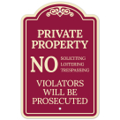 No Soliciting Loitering Trespassing Violators Will Be Prosecuted Décor Sign, (SI-73391)