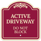 Active Driveway Do Not Block Décor Sign