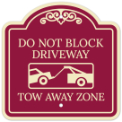 Do Not Block Driveway Tow Away Zone With Symbol Décor Sign