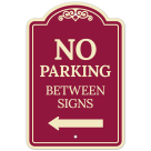 No Parking Between Signs With Left Arrow Décor Sign, (SI-73408)