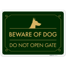 Beware of Dog Do Not Open Gate Sign