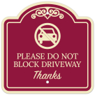 Please Do Not Block Driveway Thanks With Symbol Décor Sign