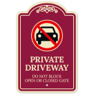 Private Driveway Do Not Block Open Or Closed Gate With No Parking Graphic Décor Sign