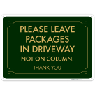 Please Leave Packages In Driveway Not On Column Thank You Sign