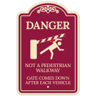 Danger Not A Pedestrian Walkway Gate Comes Down After Each Vehicle Décor Sign