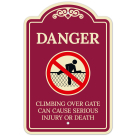 Climbing Over Gate Can Cause Serious Injury Or Death Décor Sign