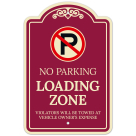 No Parking Loading Zone Violators Will Be Towed At Vehicle Owner Expense Décor Sign