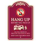 Hang Up Before You Pickup No Cell Phone In Dropoff And Pickup Décor Sign