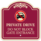 Private Drive Do Not Block Gate Entrance Décor Sign