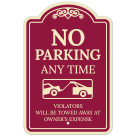 No Parking Any Time Violators Will Be Towed Away At Owner Expense Décor Sign