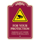 For Your Protection Parking Lot Under Video Surveillance Décor Sign