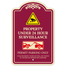 Property Under 24 Hour Surveillance Permit Parking Only Décor Sign