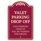 Valet Parking Drop Off Unauthorized Vehicles Will Be Charged For Parking Décor Sign