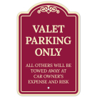 Valet Parking Only All Other's Will Be Towed Away At Car Owner's Décor Sign