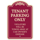 Tenant Parking Only Violators Will Be Towed Away At Owner's Expense Décor Sign, (SI-73493)