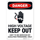 High Voltage Keep Out Unit To Be Serviced By Qualified Personnel Only OSHA Sign