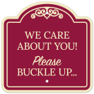 We Care About You Please Buckle Up Décor Sign
