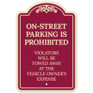 On street Parking Is Prohibited Violator Will Be Towed Away At Owner's Expense Décor Sign