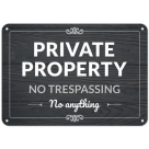 Private Property, No Trespassing, No Anything Sign