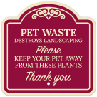 Pet Waste Destroys Landscaping Please Keep Your Pet Away From These Plants Décor Sign