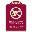 Please Pick Up After Your Dog They Can't Do It And We Don't Want To Décor Sign