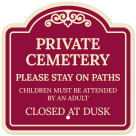 Private Cemetery Please Stay On Paths Children Must Be Attended By An Adult Décor Sign