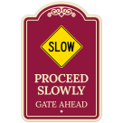 Slow Proceed Slowly Gate Ahead Décor Sign
