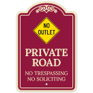 Private Road No Trespassing Or Soliciting With No Outlet Décor Sign