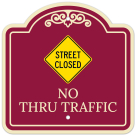 Street Closed No Thru Traffic Décor Sign