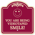 You Are Being Videotaped Smile Décor Sign