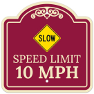 Slow Speed Limit 10 Mph With SymbolDécor Sign