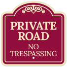 Private Road No Trespassing Décor Sign, SI-73682