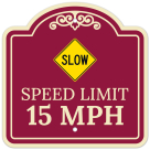 Slow Speed Limit 15 Mph Décor Sign