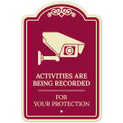 Activities Are Being Recorded For Your Protection Décor Sign
