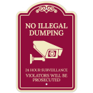 No Illegal Dumping 24 Hour Surveillance Violators will be Prosecuted Décor Sign