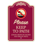 Please Keep To Path Grass Grows By Inches And Dies By Feet Décor Sign