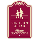 Blind Spot Ahead Please Slow Down Décor Sign