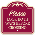 Please Look Both Ways Before Crossing Décor Sign