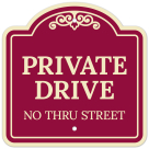 Private Drive No Thru Street Décor Sign