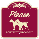Please Don't Let The Dogs Out Décor Sign