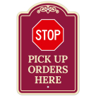 Stop Pick Up Orders Here Décor Sign