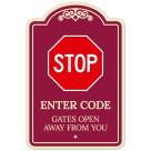 Stop Enter Code Gates Open Away From You Décor Sign