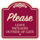 Please Leave Packages Outside Of Gate Décor Sign