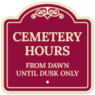 Cemetery Hours From Dawn Until Dusk Décor Sign