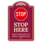 Stop Wait For Gate To Open Completely Décor Sign