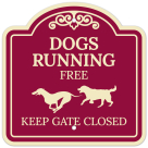 Keep Gate Closed Dogs Running Free Décor Sign