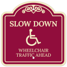 Slow Down Wheelchair Traffic Ahead Décor Sign